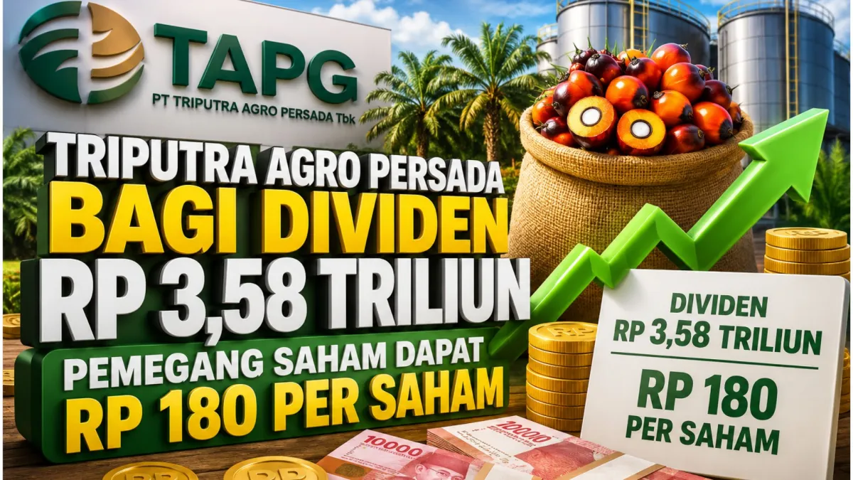 Hari Ini Triputra Agro Persada Bagi Dividen Rp3,58 Triliun, Pemegang Saham Dapat Rp180 per Saham