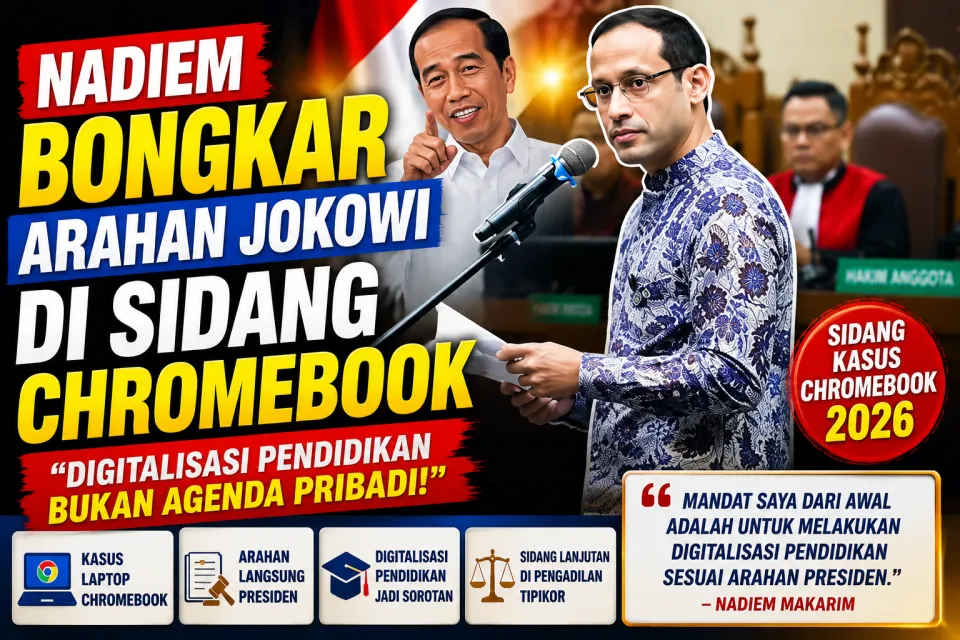 Terbaru Nadiem Bongkar Arahan Jokowi di Sidang Chromebook