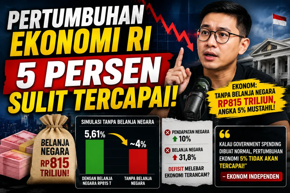 Ekonom Bongkar Fakta Pertumbuhan Ekonomi RI, Tanpa Belanja Negara Rp815 Triliun, Angka 5 Persen Sulit Tercapai